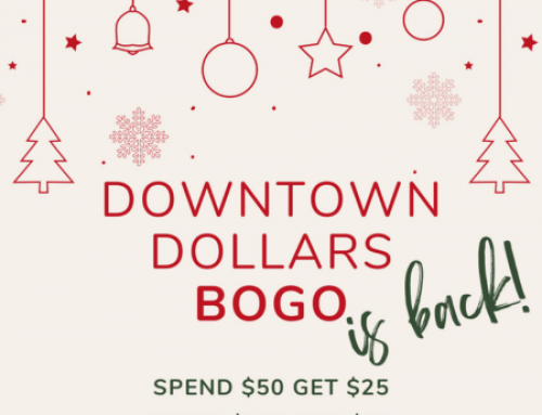 Downtown Dollars BOGO is BACK!